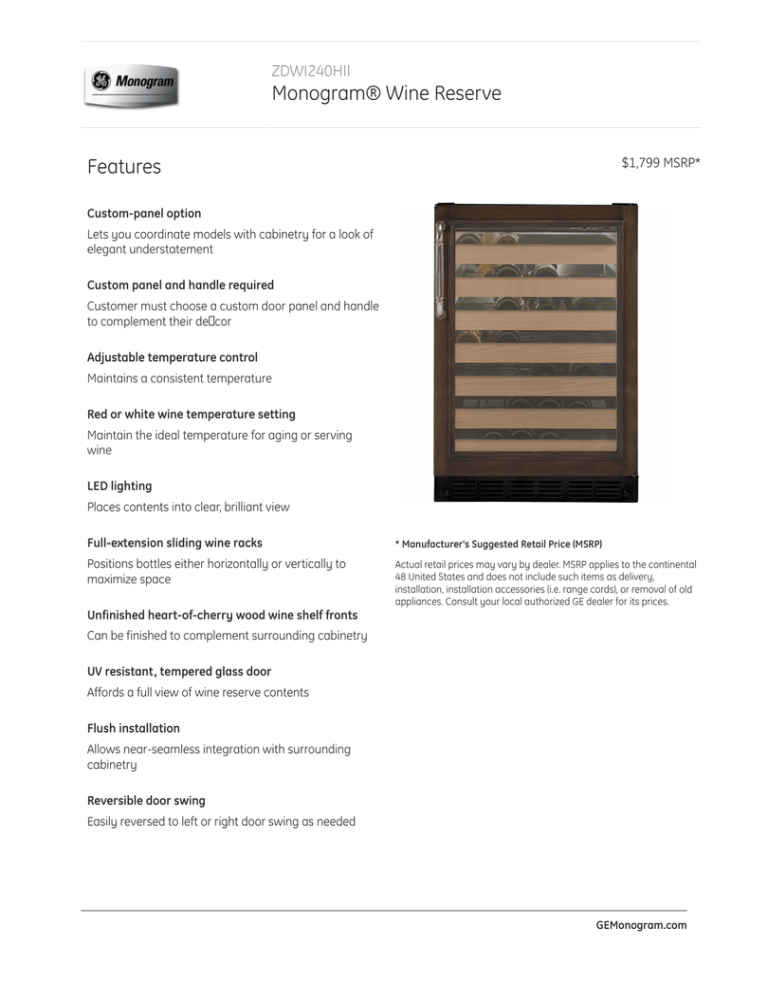 Monogram® Wine Reserve Features ZDWI240HII $1,799 MSRP* Monogram® Wine Reserve Features ZDWI240HII $1,799 MSRP*