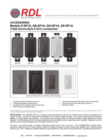 Models D-SP1A, DB-SP1A, DG-SP1A, DS-SP1A ACCESSORIES 2 Watt Decora-Style 8 Ohm Loudspeaker Models D-SP1A, DB-SP1A, DG-SP1A, DS-SP1A ACCESSORIES 2 Watt Decora-Style 8 Ohm Loudspeaker