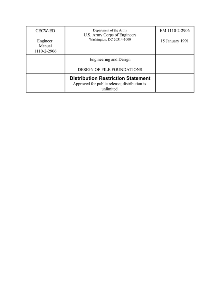 Download version 0.1 of EM 1110-2-2906 Design of Pile Foundations.pdf Download version 0.1 of EM 1110-2-2906 Design of Pile Foundations.pdf