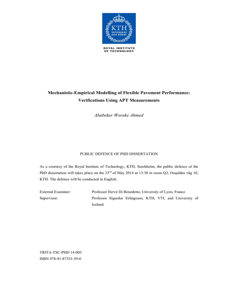 Mechanistic-Empirical Modelling of Flexible Pavement Performance: Verifications Using APT Measurements Mechanistic-Empirical Modelling of Flexible Pavement Performance: Verifications Using APT Measurements