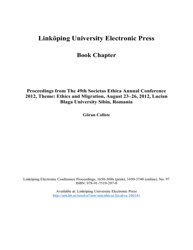 Proceedings from The 49th Societas Ethica Annual Conference 2012, Theme: Ethics and Migration, August 23–26, 2012, Lucian Blaga University Sibiu, Romania $(function(){PrimeFaces.cw("Tooltip","widget_formSmash_items_resultList_26_j_idt799_0_j_idt801",{id:"formSmash:items:resultList:26:j_idt799:0:j_idt801",widgetVar:"widget_formSmash_items_resultList_26_j_idt799_0_j_idt801",showEffect:"fade",hideEffect:"fade",target:"formSmash:items:resultList:26:j_idt799:0:fullText"});}); Proceedings from The 49th Societas Ethica Annual Conference 2012, Theme: Ethics and Migration, August 23–26, 2012, Lucian Blaga University Sibiu, Romania $(function(){PrimeFaces.cw("Tooltip","widget_formSmash_items_resultList_26_j_idt799_0_j_idt801",{id:"formSmash:items:resultList:26:j_idt799:0:j_idt801",widgetVar:"widget_formSmash_items_resultList_26_j_idt799_0_j_idt801",showEffect:"fade",hideEffect:"fade",target:"formSmash:items:resultList:26:j_idt799:0:fullText"});});