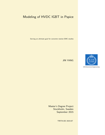 Modeling of HVDC IGBT in Pspice JIN YANG Master’s Degree Project Stockholm, Sweden Modeling of HVDC IGBT in Pspice JIN YANG Master’s Degree Project Stockholm, Sweden