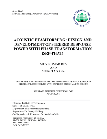 ACOUSTIC BEAMFORMING: DESIGN AND DEVELOPMENT OF STEERED RESPONSE POWER WITH PHASE TRANSFORMATION (SRP-PHAT) ACOUSTIC BEAMFORMING: DESIGN AND DEVELOPMENT OF STEERED RESPONSE POWER WITH PHASE TRANSFORMATION (SRP-PHAT)