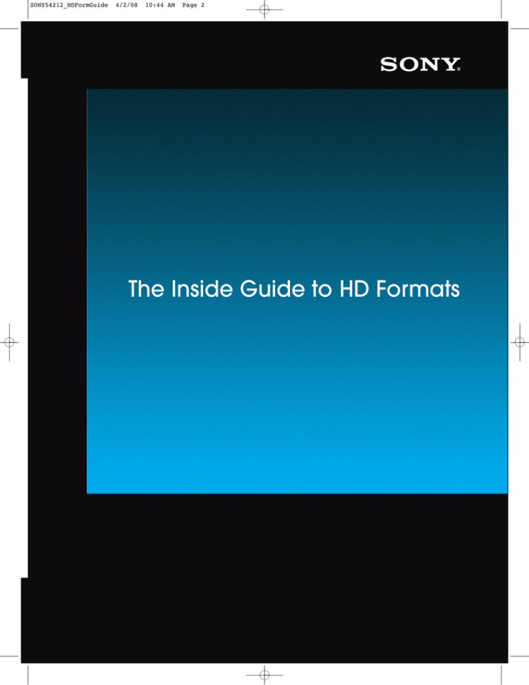 http://pro.sony.com/bbsccms/ext/Broa...mats_Guide.pdf http://pro.sony.com/bbsccms/ext/Broa...mats_Guide.pdf