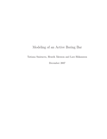Modeling of an Active Boring Bar Tatiana Smirnova, Henrik ˚ akansson Modeling of an Active Boring Bar Tatiana Smirnova, Henrik ˚ akansson