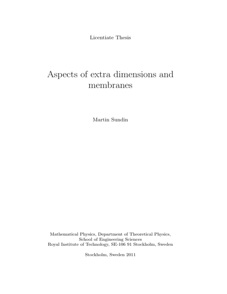 Aspects of extra dimensions and membranes Licentiate Thesis Martin Sundin Aspects of extra dimensions and membranes Licentiate Thesis Martin Sundin