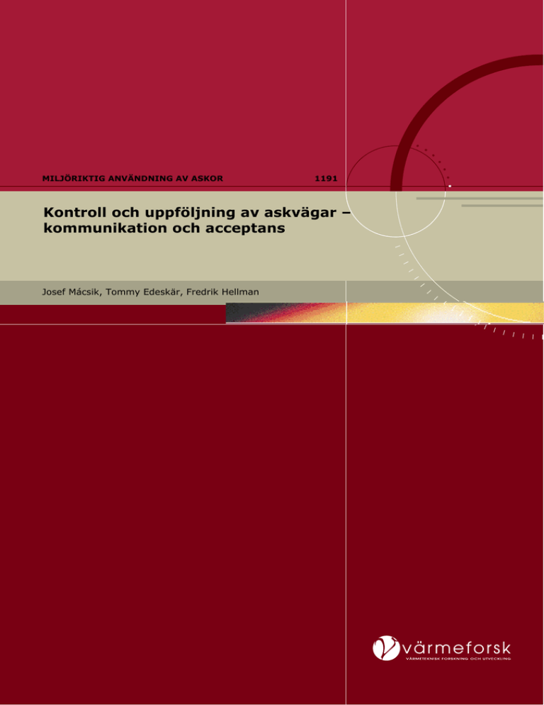 Kontroll och uppföljning av askvägar – kommunikation och acceptans Kontroll och uppföljning av askvägar – kommunikation och acceptans