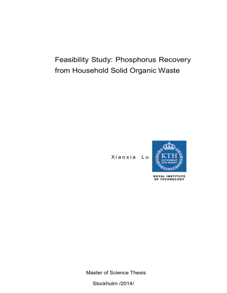 Feasibility Study: Phosphorus Recovery from Household Solid Organic Waste Feasibility Study: Phosphorus Recovery from Household Solid Organic Waste