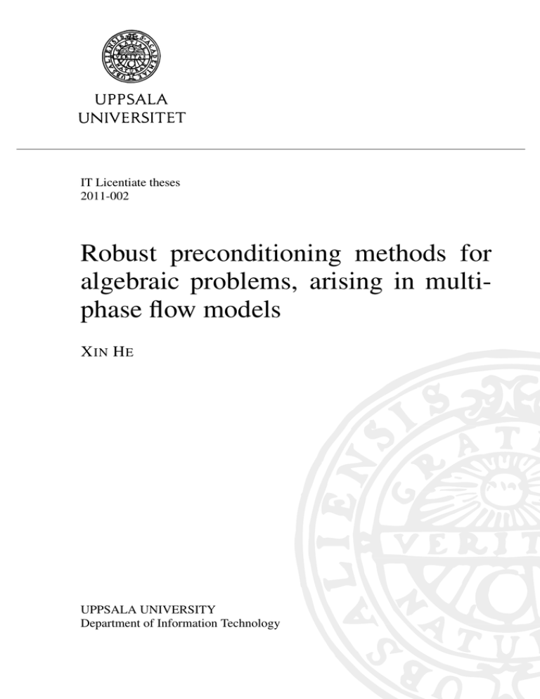 Robust preconditioning methods for algebraic problems, arising in multi- phase flow models X Robust preconditioning methods for algebraic problems, arising in multi- phase flow models X