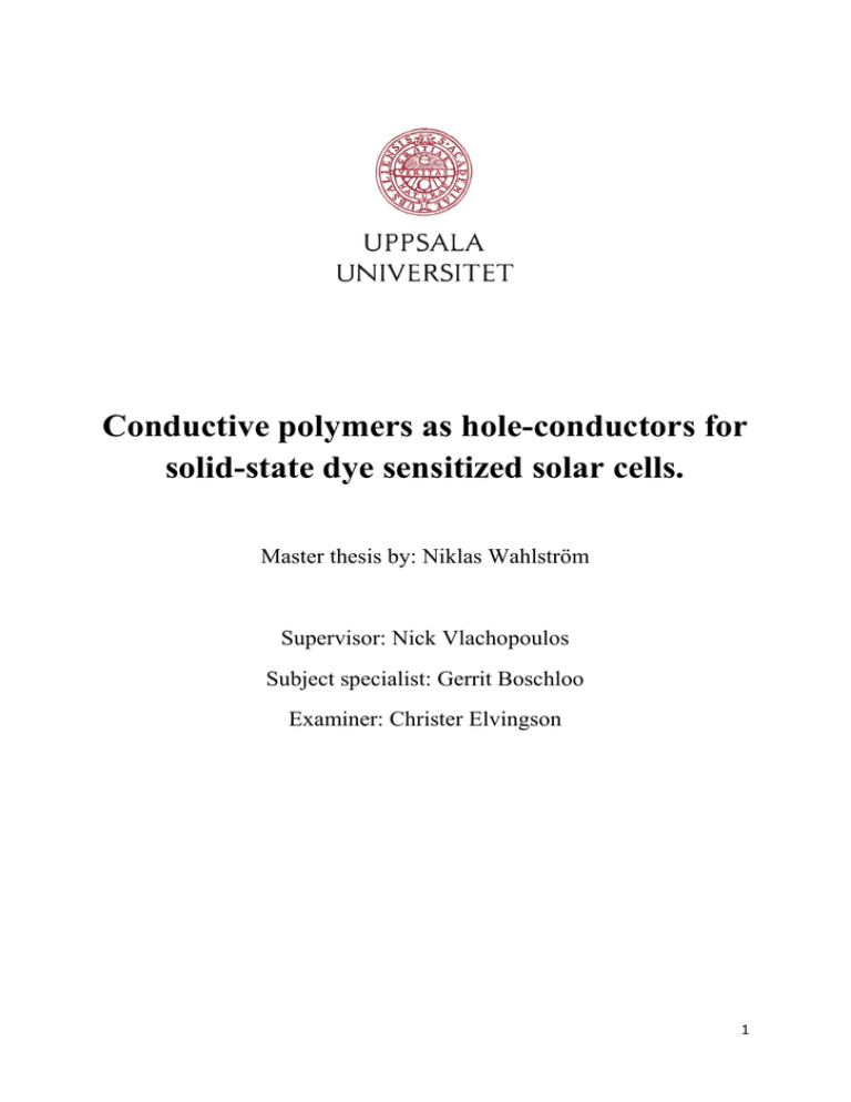 Conductive polymers as hole-conductors for solid-state dye sensitized solar cells. Conductive polymers as hole-conductors for solid-state dye sensitized solar cells.