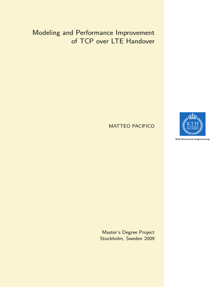 Modeling and Performance Improvement of TCP over LTE Handover MATTEO PACIFICO Modeling and Performance Improvement of TCP over LTE Handover MATTEO PACIFICO