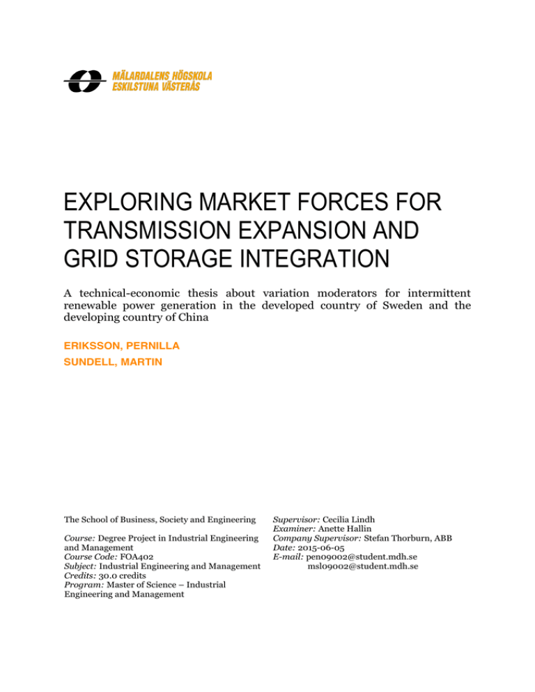 EXPLORING MARKET FORCES FOR TRANSMISSION EXPANSION AND GRID STORAGE INTEGRATION EXPLORING MARKET FORCES FOR TRANSMISSION EXPANSION AND GRID STORAGE INTEGRATION