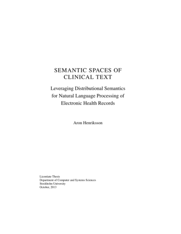 SEMANTIC SPACES OF CLINICAL TEXT Leveraging Distributional Semantics for Natural Language Processing of SEMANTIC SPACES OF CLINICAL TEXT Leveraging Distributional Semantics for Natural Language Processing of