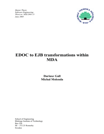 EDOC to EJB transformations within MDA Dariusz Gall Michal Molenda EDOC to EJB transformations within MDA Dariusz Gall Michal Molenda