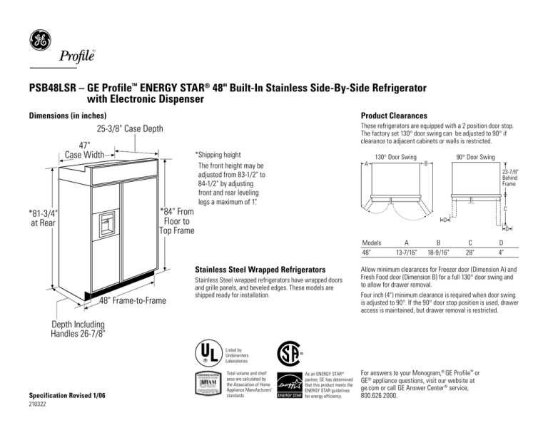 PSB48LSR – GE Profile ENERGY STAR 48" Built-In Stainless Side-By-Side Refrigerator PSB48LSR – GE Profile ENERGY STAR 48" Built-In Stainless Side-By-Side Refrigerator