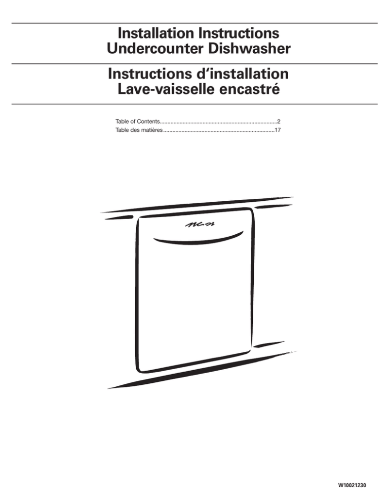 Installation Instructions Undercounter Dishwasher Instructions d‘installation Lave-vaisselle encastré Installation Instructions Undercounter Dishwasher Instructions d‘installation Lave-vaisselle encastré