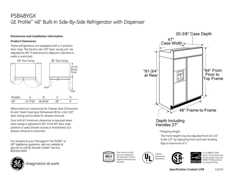 PSB48YGX GE Profile 48" Built-In Side-By-Side Refrigerator with Dispenser 25-3/8" Case Depth PSB48YGX GE Profile 48" Built-In Side-By-Side Refrigerator with Dispenser 25-3/8" Case Depth