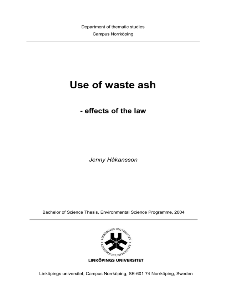 Use of waste ash - effects of the law Jenny Håkansson Use of waste ash - effects of the law Jenny Håkansson