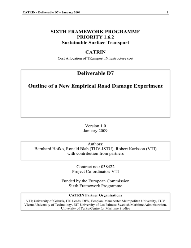 Deliverable D7 Outline of a New Empirical Road Damage Experiment Deliverable D7 Outline of a New Empirical Road Damage Experiment