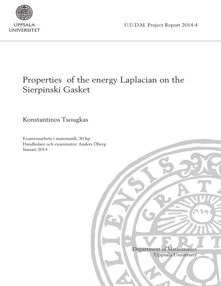 Properties of the energy Laplacian on the Sierpinski Gasket Konstantinos Tsougkas Properties of the energy Laplacian on the Sierpinski Gasket Konstantinos Tsougkas