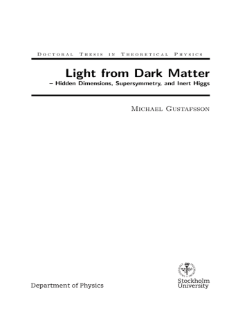 Light from Dark Matter Michael Gustafsson Light from Dark Matter Michael Gustafsson