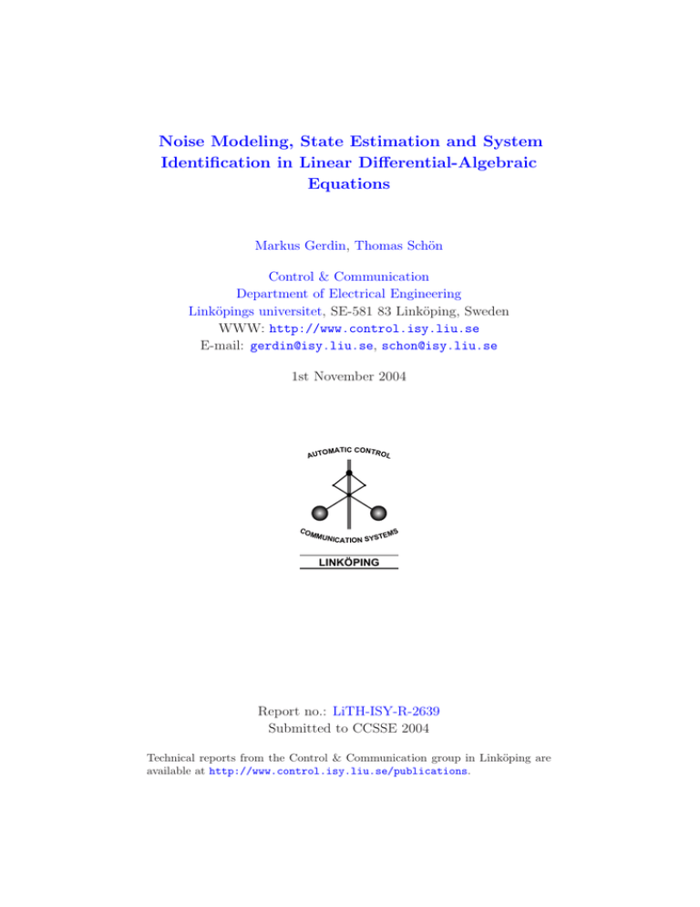 Noise Modeling, State Estimation and System Identification in Linear Differen Equations Noise Modeling, State Estimation and System Identification in Linear Differen Equations