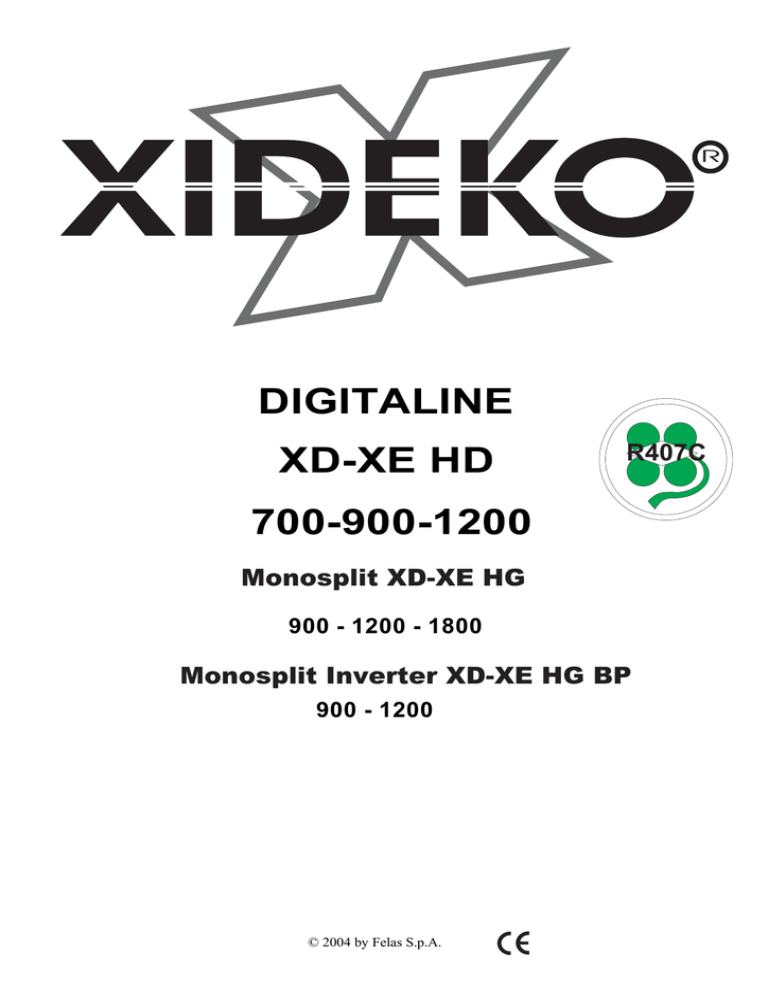 XIDEKO DIGITALINE XD-XE HD 700-900-1200 XIDEKO DIGITALINE XD-XE HD 700-900-1200