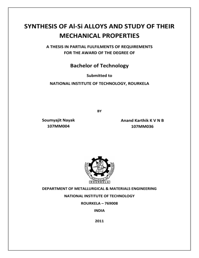 SYNTHESIS OF Al-Si ALLOYS AND STUDY OF THEIR MECHANICAL PROPERTIES SYNTHESIS OF Al-Si ALLOYS AND STUDY OF THEIR MECHANICAL PROPERTIES
