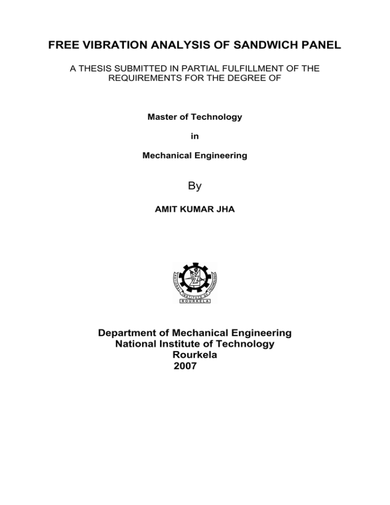FREE VIBRATION ANALYSIS OF SANDWICH PANEL By Department of Mechanical Engineering FREE VIBRATION ANALYSIS OF SANDWICH PANEL By Department of Mechanical Engineering