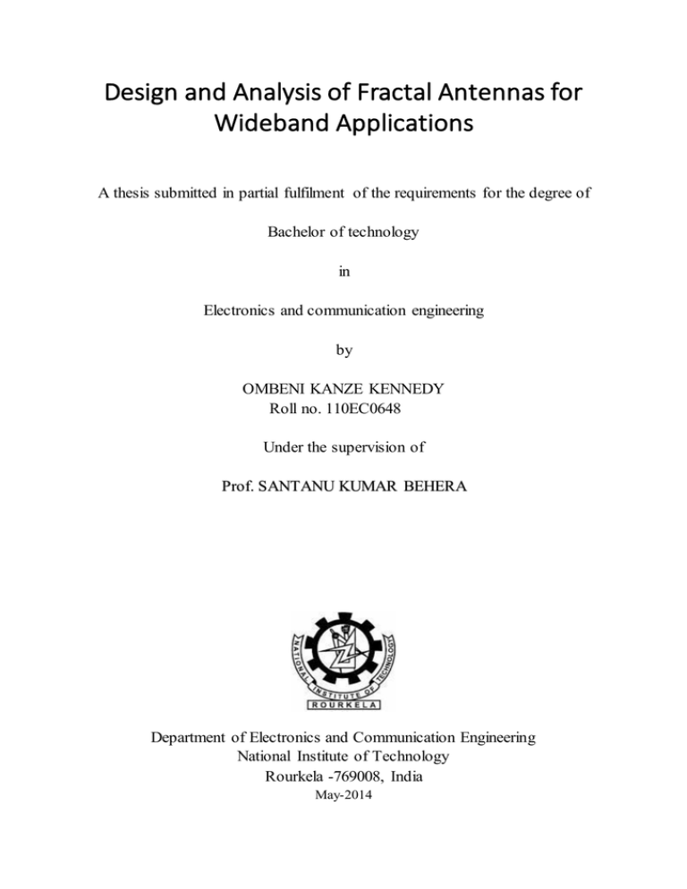 Design and Analysis of Fractal Antennas for Wideband Applications Design and Analysis of Fractal Antennas for Wideband Applications