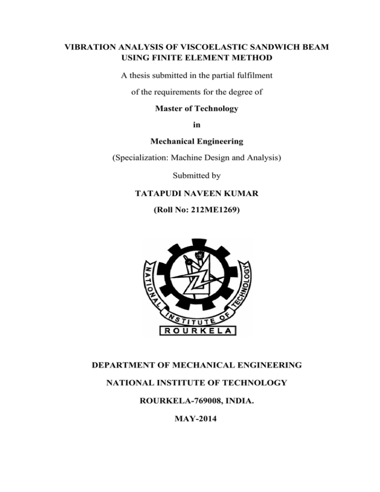 VIBRATION ANALYSIS OF VISCOELASTIC SANDWICH BEAM USING FINITE ELEMENT METHOD in VIBRATION ANALYSIS OF VISCOELASTIC SANDWICH BEAM USING FINITE ELEMENT METHOD in
