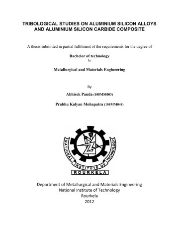 TRIBOLOGICAL STUDIES ON ALUMINIUM SILICON ALLOYS AND ALUMINIUM SILICON CARBIDE COMPOSITE TRIBOLOGICAL STUDIES ON ALUMINIUM SILICON ALLOYS AND ALUMINIUM SILICON CARBIDE COMPOSITE