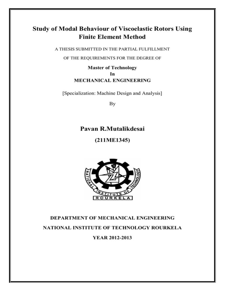 Study of Modal Behaviour of Viscoelastic Rotors Using Finite Element Method Study of Modal Behaviour of Viscoelastic Rotors Using Finite Element Method