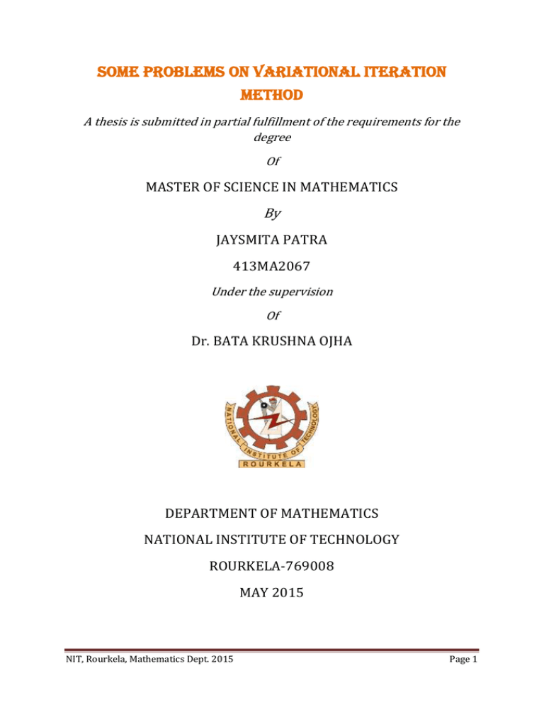SOME PROBLEMS ON VARIATIONAL ITERATION METHOD By MASTER OF SCIENCE IN MATHEMATICS SOME PROBLEMS ON VARIATIONAL ITERATION METHOD By MASTER OF SCIENCE IN MATHEMATICS