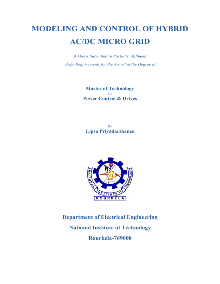MODELING AND CONTROL OF HYBRID AC/DC MICRO GRID Department of Electrical Engineering MODELING AND CONTROL OF HYBRID AC/DC MICRO GRID Department of Electrical Engineering
