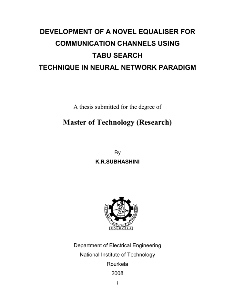 DEVELOPMENT OF A NOVEL EQUALISER FOR COMMUNICATION CHANNELS USING TABU SEARCH DEVELOPMENT OF A NOVEL EQUALISER FOR COMMUNICATION CHANNELS USING TABU SEARCH