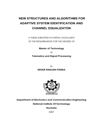 NEW STRUCTURES AND ALGORITHMS FOR ADAPTIVE SYSTEM IDENTIFICATION AND CHANNEL EQUALIZATON NEW STRUCTURES AND ALGORITHMS FOR ADAPTIVE SYSTEM IDENTIFICATION AND CHANNEL EQUALIZATON