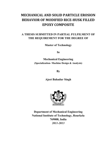 MECHANICAL AND SOLID PARTICLE EROSION BEHAVIOR OF MODIFIED RICE-HUSK FILLED EPOXY COMPOSITE MECHANICAL AND SOLID PARTICLE EROSION BEHAVIOR OF MODIFIED RICE-HUSK FILLED EPOXY COMPOSITE