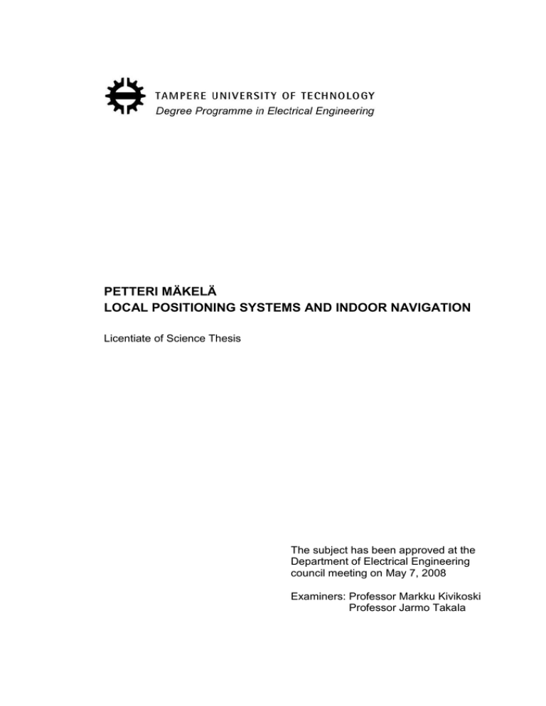 PETTERI MÄKELÄ LOCAL POSITIONING SYSTEMS AND INDOOR NAVIGATION PETTERI MÄKELÄ LOCAL POSITIONING SYSTEMS AND INDOOR NAVIGATION