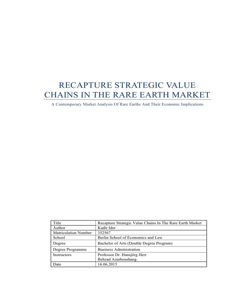 RECAPTURE STRATEGIC VALUE CHAINS IN THE RARE EARTH MARKET RECAPTURE STRATEGIC VALUE CHAINS IN THE RARE EARTH MARKET