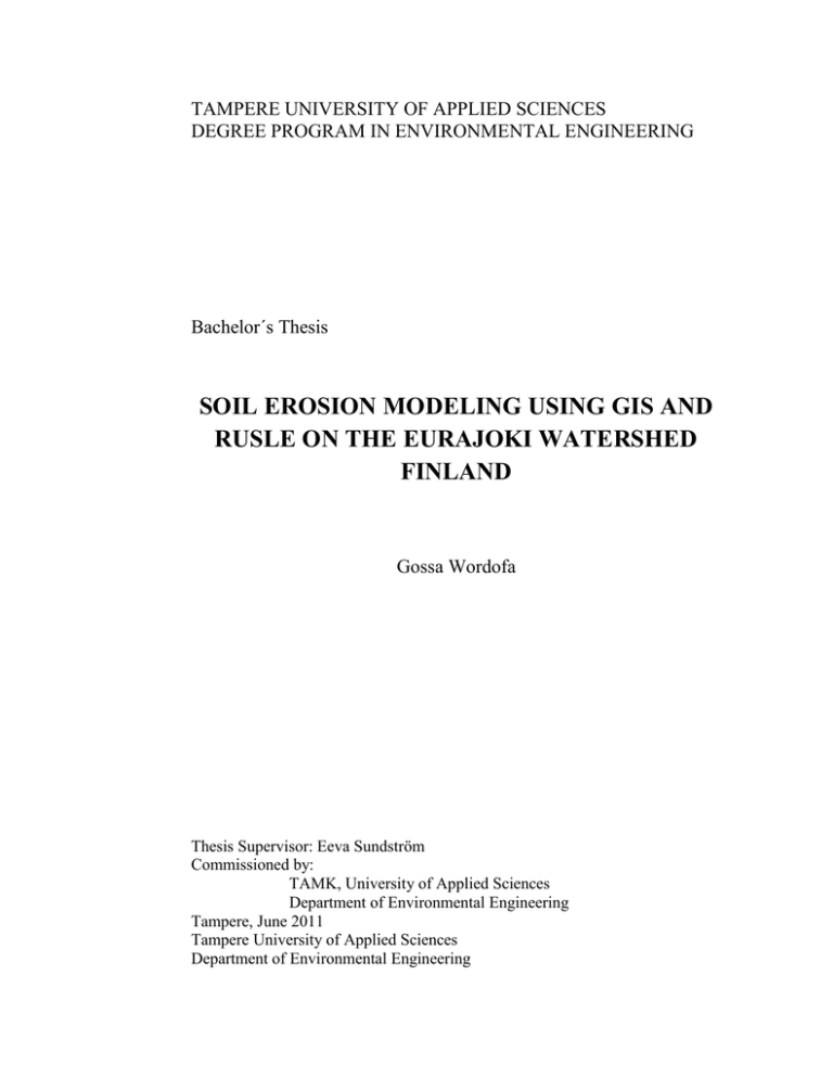 SOIL EROSION MODELING USING GIS AND RUSLE ON THE EURAJOKI WATERSHED FINLAND SOIL EROSION MODELING USING GIS AND RUSLE ON THE EURAJOKI WATERSHED FINLAND