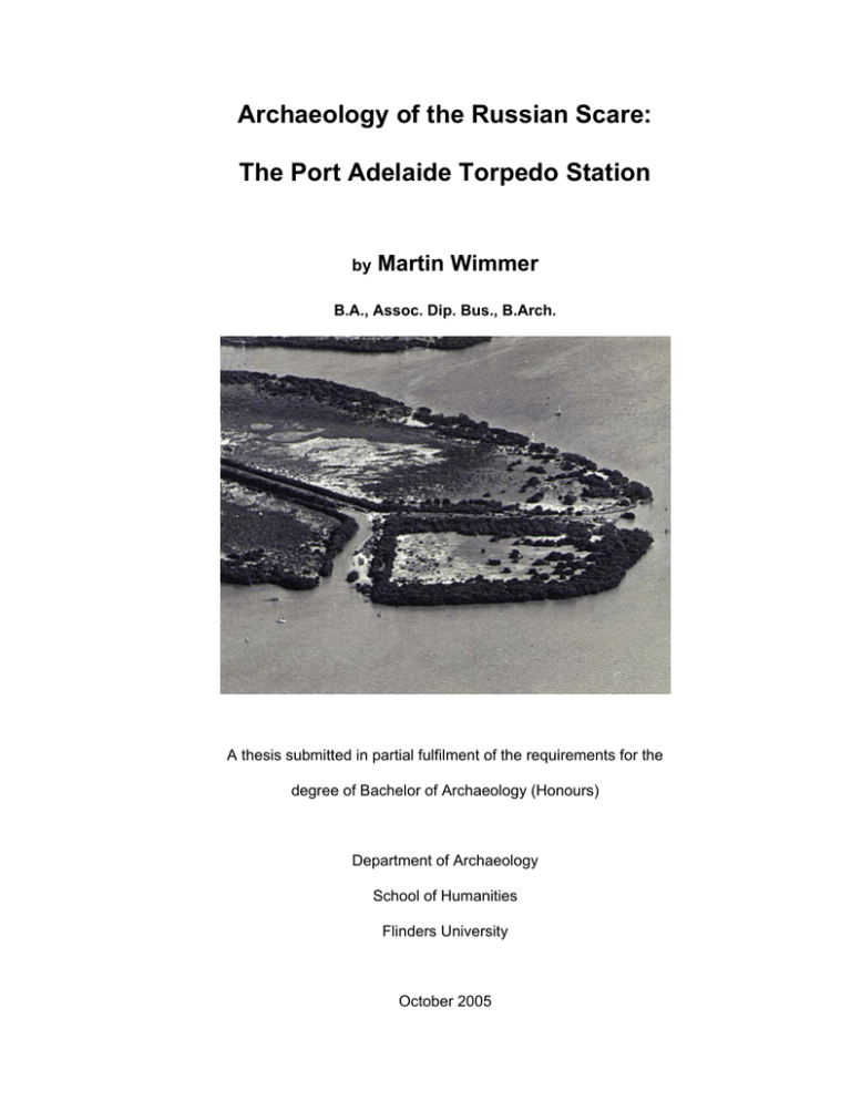 Archaeology of the Russian Scare: The Port Adelaide Torpedo Station Martin Wimmer by Archaeology of the Russian Scare: The Port Adelaide Torpedo Station Martin Wimmer by
