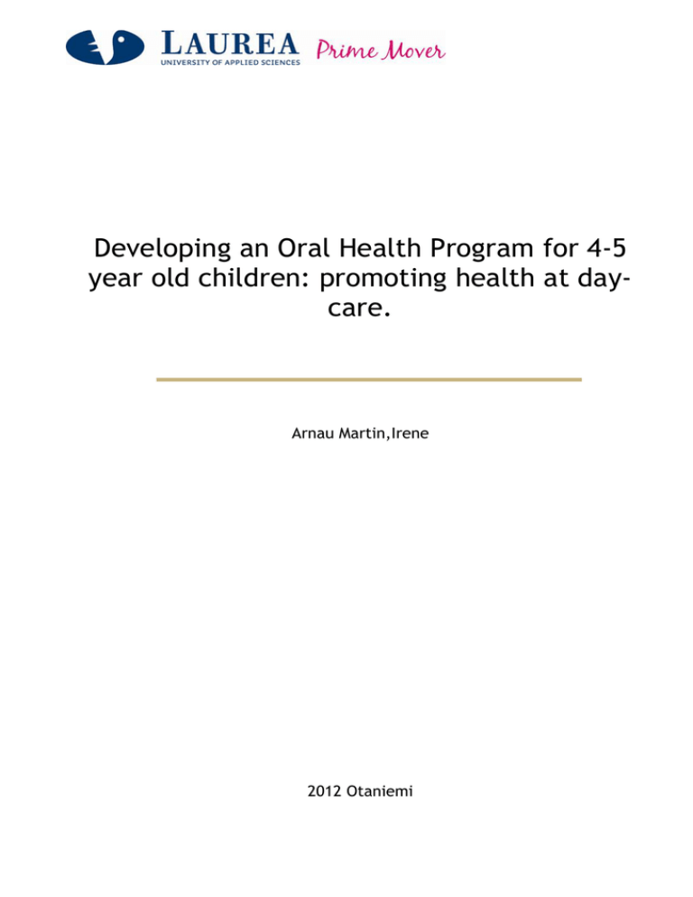 Developing an Oral Health Program for 4-5 care. Developing an Oral Health Program for 4-5 care.
