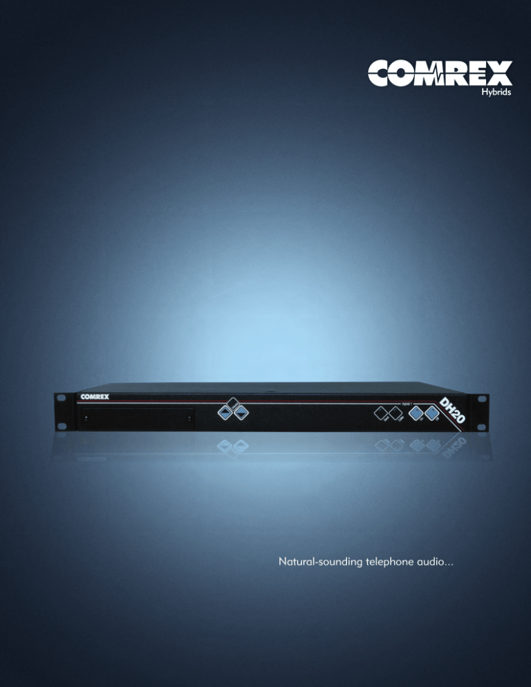 Natural-sounding telephone audio... Hybrids Natural-sounding telephone audio... Hybrids