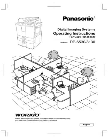 Operating Instructions DP-6530/8130 Digital Imaging Systems (For Copy Functions) Operating Instructions DP-6530/8130 Digital Imaging Systems (For Copy Functions)