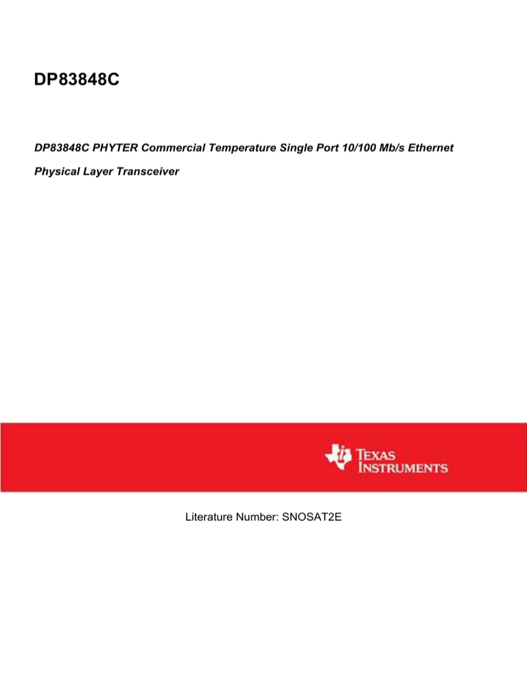 DP83848C DP83848C PHYTER Commercial Temperature Single Port 10/100 Mb/s Ethernet DP83848C DP83848C PHYTER Commercial Temperature Single Port 10/100 Mb/s Ethernet