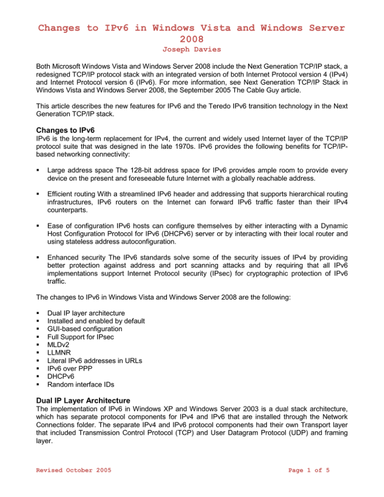 Changes to IPv6 in Windows Vista and Windows Server 2008 Joseph Davies Changes to IPv6 in Windows Vista and Windows Server 2008 Joseph Davies