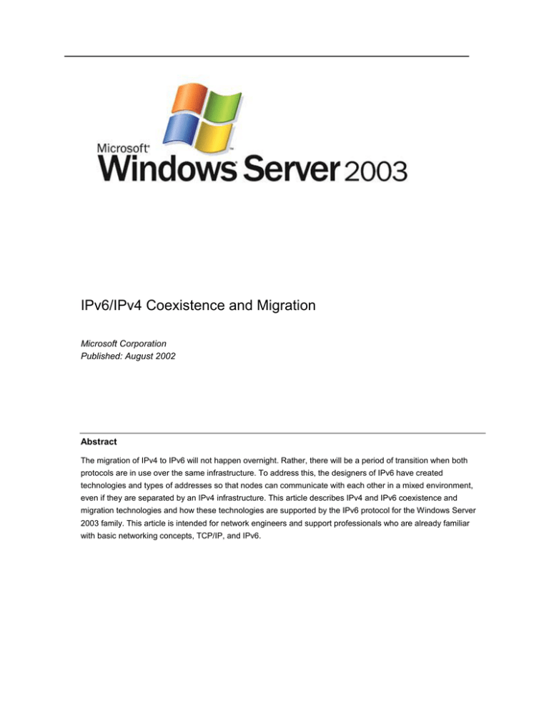 IPv6/IPv4 Coexistence and Migration Microsoft Corporation Published: August 2002 IPv6/IPv4 Coexistence and Migration Microsoft Corporation Published: August 2002