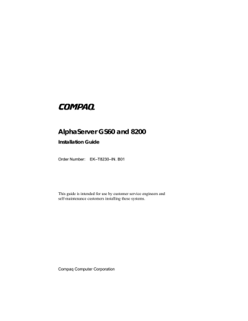 AlphaServer GS60 and 8200 Installation Guide AlphaServer GS60 and 8200 Installation Guide