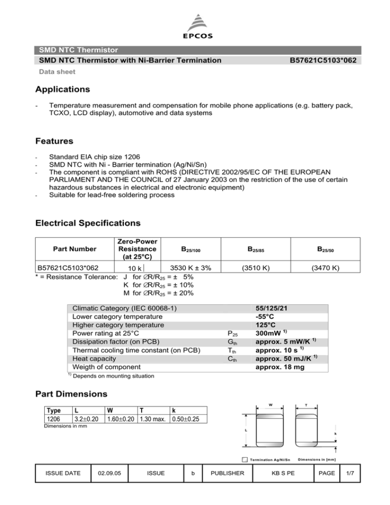 Applications SMD NTC Thermistor SMD NTC Thermistor with Ni-Barrier Termination Applications SMD NTC Thermistor SMD NTC Thermistor with Ni-Barrier Termination